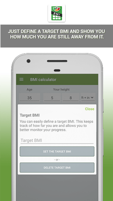 Set a target BMI and see how far you are from your goal.